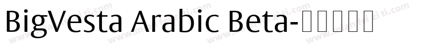 BigVesta Arabic Beta字体转换